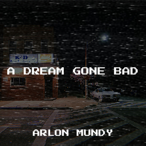A Dream Gone Bad