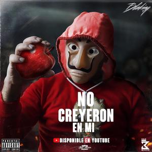 NO CREYERON EN MI