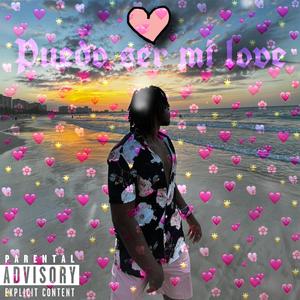 Puedo ser mi love