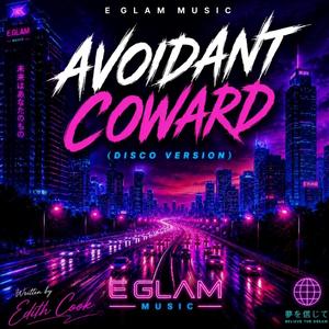 AVOIDANT COWARD (DISCO VERSION)
