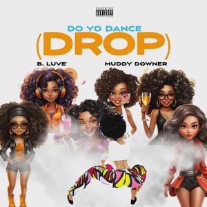 Drop (Do Yo Dance)
