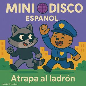 Mini Disco ESPAÑOL: ¡Atrapa al ladrón!