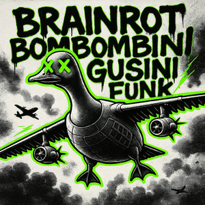 BRAINROT BOMBOMBINI GUSINI FUNK