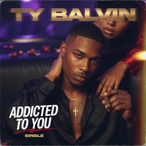 Addicted To You
