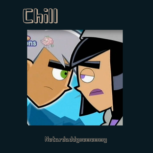 Chill (prod. noturdaddynomommy)