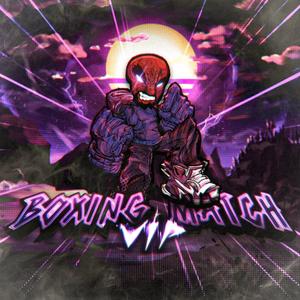 BOXING MATCH (FNF: Voiid Chronicles) [VIP] (feat. IvanoDrako & NobodyKnows)