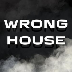 Wrong House