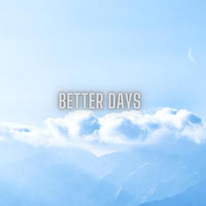 Better Days