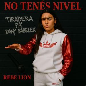 No Tenés Nivel (Tiradera)