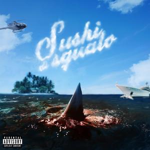 Sushi di squalo (feat. Doye)