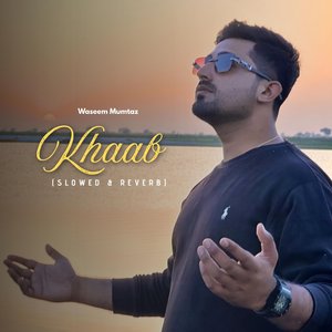 Khaab (Slowed & Reverb)