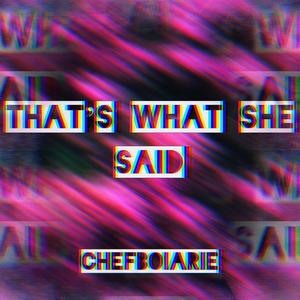 That’s What She Said
