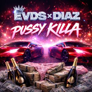 Pussy Killa (feat. Diaz)