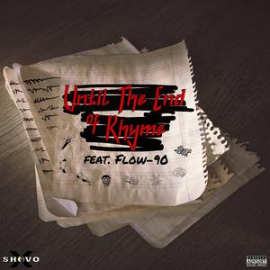 Until The End of Rhyme (feat. Flow-90)
