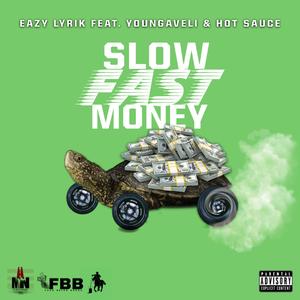 Slow Money (feat. Youngaveli & Hot Sauce)