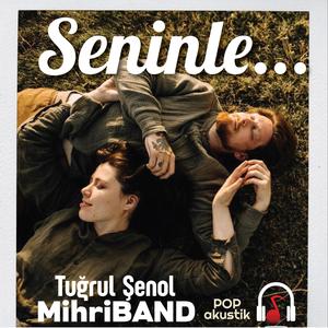 Seninle...