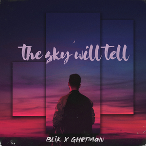 The Sky Will Tell