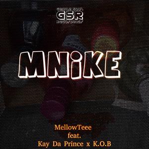 Mnike (feat. Kay Da Prince & K.O.B)