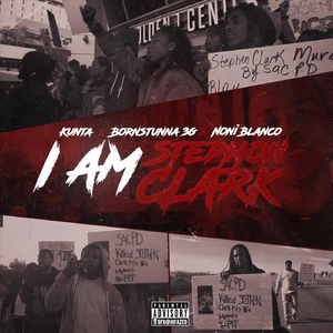 I Am Stephon Clark (feat. Kunta)