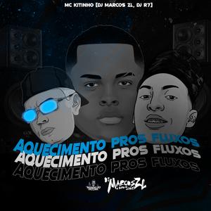 Aquecimento Pros Fluxos (feat. DJ R7)