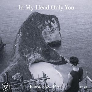 In My Head Only You