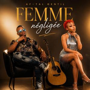 Femme négligée (feat. princesse awa)