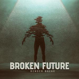 Broken Future