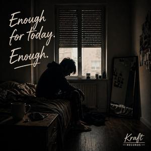 Enough for today. Enough