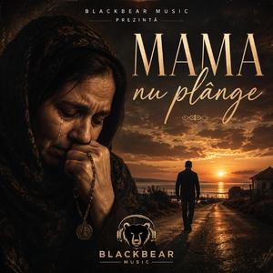 Mama nu plânge