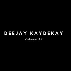DeeJay KayDeKay, Vol. 44