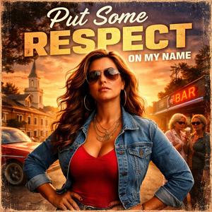 Put Some Respect In Your Name