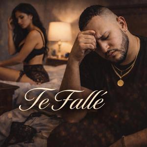 Te fallé