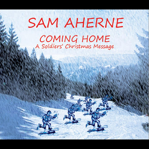 Coming Home (A Soldiers Christmas Message)