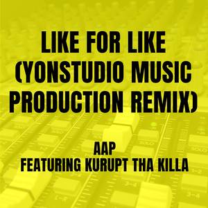 Like For Like (Yonstudio Music Production Remix)