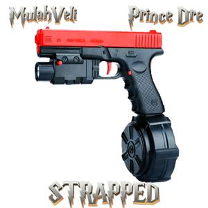 STRAPPED (feat. Prince Dre)