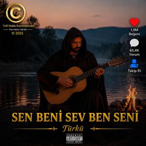 SEN BENİ SEV BEN SENİ