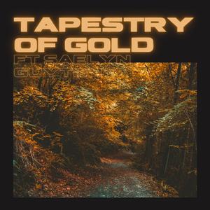 Tapestry Of Gold (feat. Saelyn Guyton)