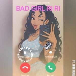 Bad Girl Ri Ri (feat. Icon Duke)