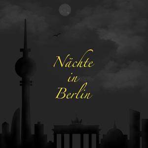 Nächte in Berlin