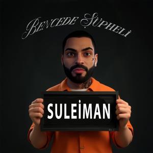 BENCEDE ŞÜPHELİ