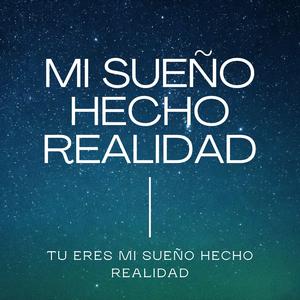 Mi sueño hecho realidad