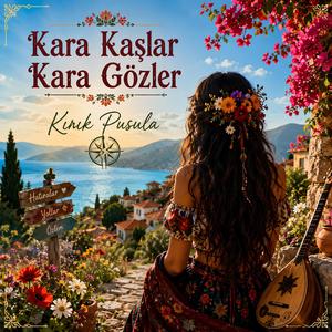 Kara Kaşlar Kara Gözler