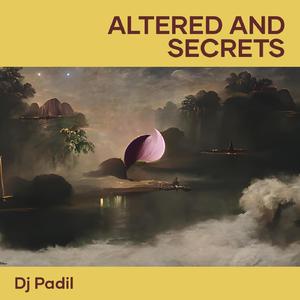 Altered and Secrets
