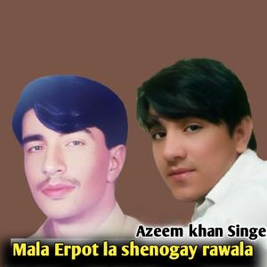 Mala Erpot la shenogay rawala