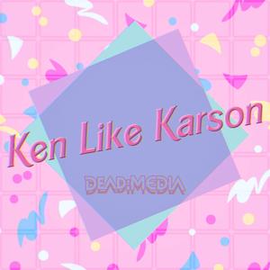 Ken Like Karson (feat. MJG! & Shune)