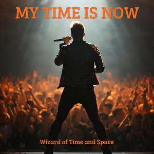 My Time is Now