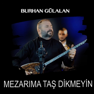 Mezarıma Taş Dikmeyin