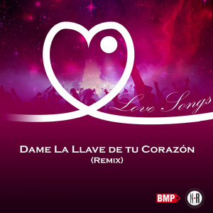 Dame la llave de tu corazón (Remix)