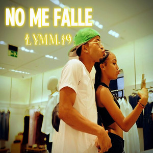 NO ME FALLE