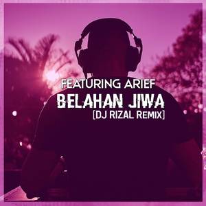 Belahan Jiwa (feat. Arief) (DJ Rizal Remix)